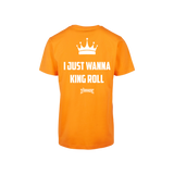 I JUST WANNA KINGROLL - Regular Tee